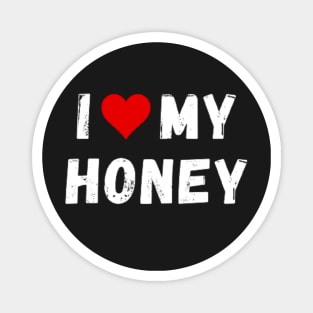 I love my honey - I heart my honey Magnet